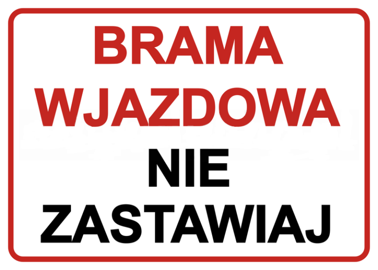 Tabliczka: Brama Wjazdowa - Nie Zastawiać - Świat BHP